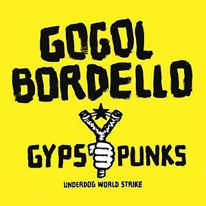 Gypsy Punks (Underdog World Strike) - 2LP