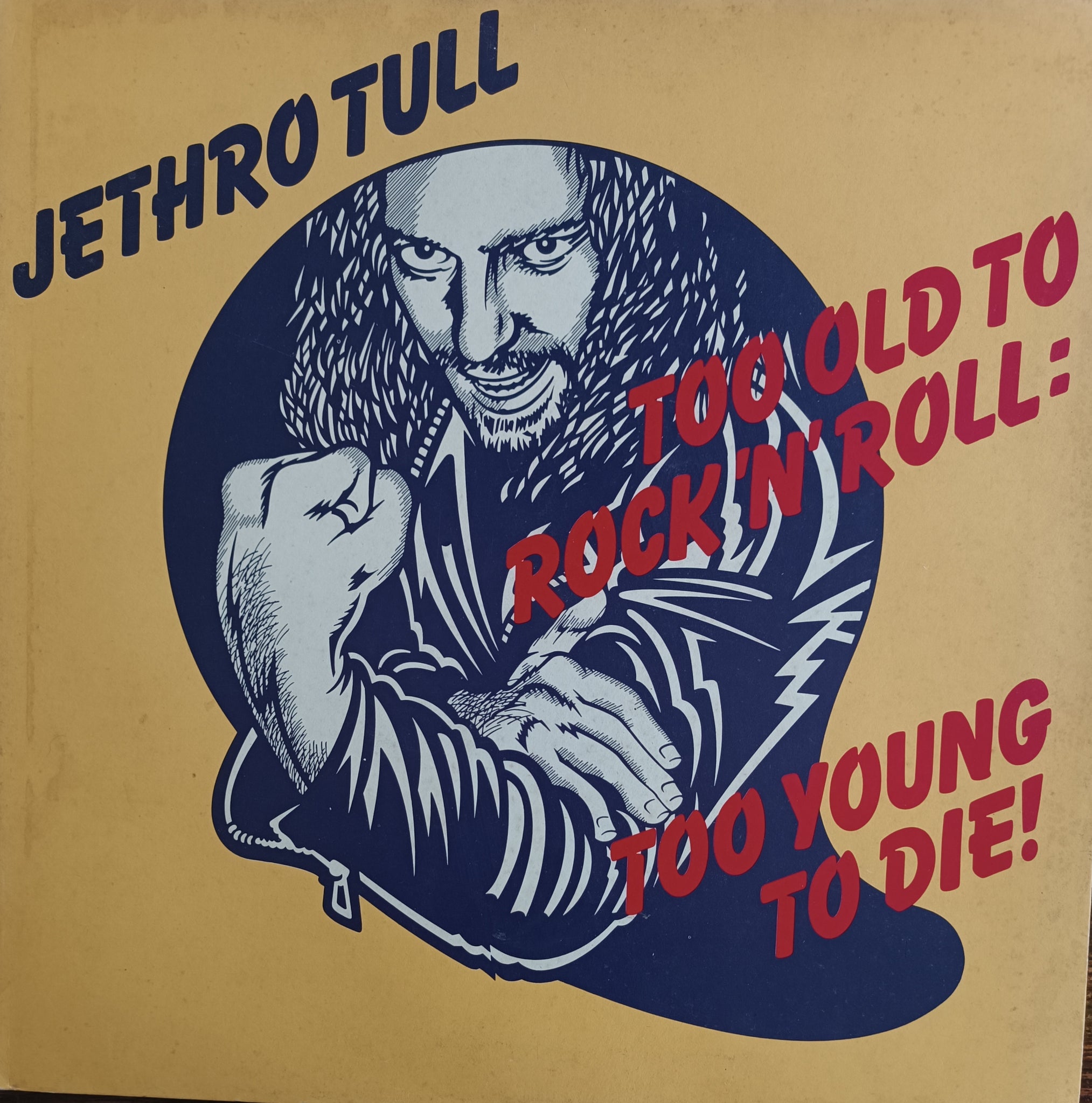 Too old to Rock 'N' Roll Too Young To Die