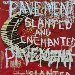 Pavement | Slanted & Enchanted