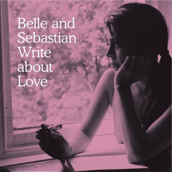 Belle & Sebastian | Write About Love