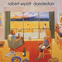 Robert Wyatt | Dondestan (revisted)