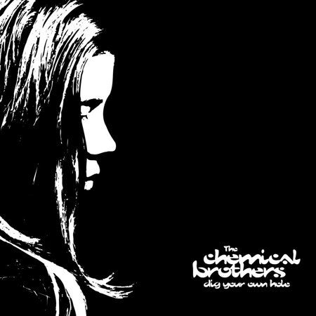 The Chemical Brothers | Dig Your Own Hole