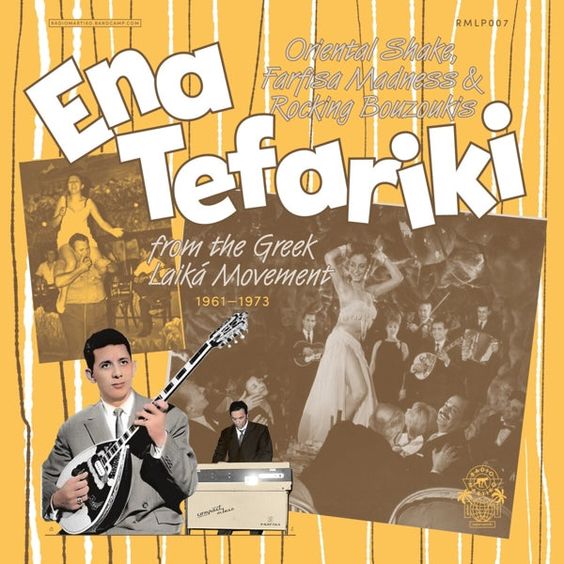 Various | ENA TEFARIKI – ORIENTAL SHAKE, FARFISA MADNESS & ROCKING BOUZOUKIS FROM THE GREEK LAIKA MOVEMENT 2LP (1961-1973)
