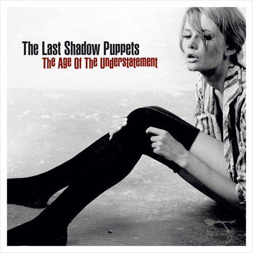 The Last Shadows Puppets | The Age Of The Understatement