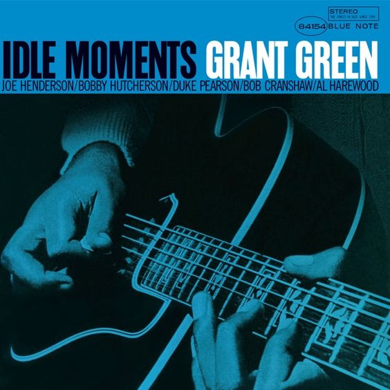 Grant Green  | Idle Moments