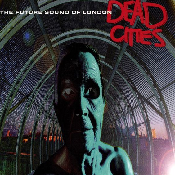 Future Sound Of London | Dead Cities - 2LP