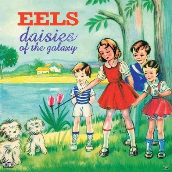 Eels | Daisies Of The Galaxy