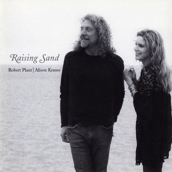 Robert Plant & Alison Krauss | Raising Sand