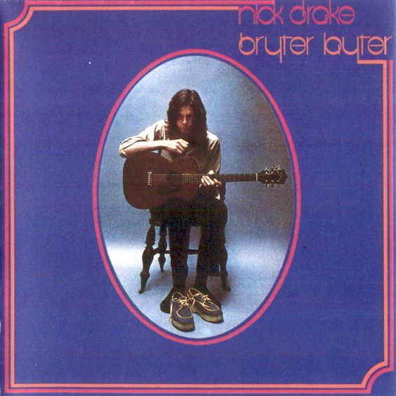 Nick Drake  | Bryter Layter