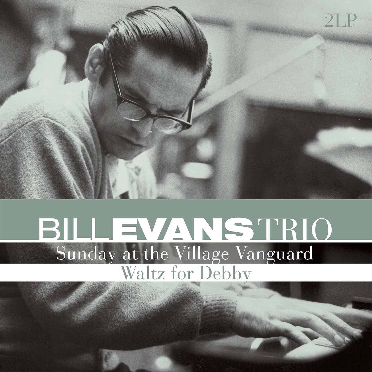 Sunday at the Village Vanguard + Waltz for Debby - 2LPBill Evans 