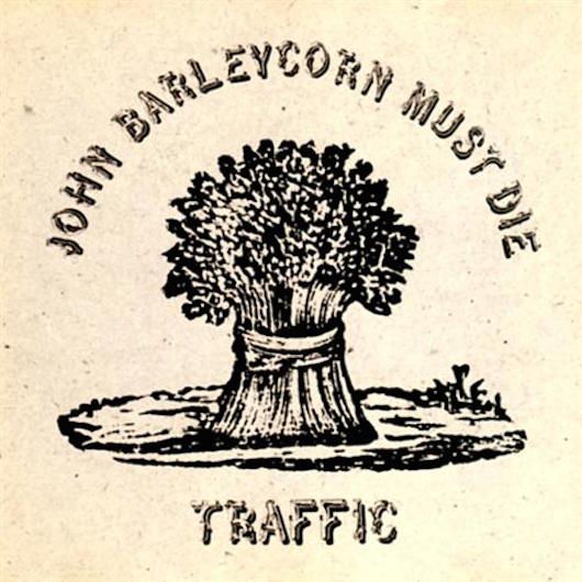 Traffic |  John Barleycorn Must Die