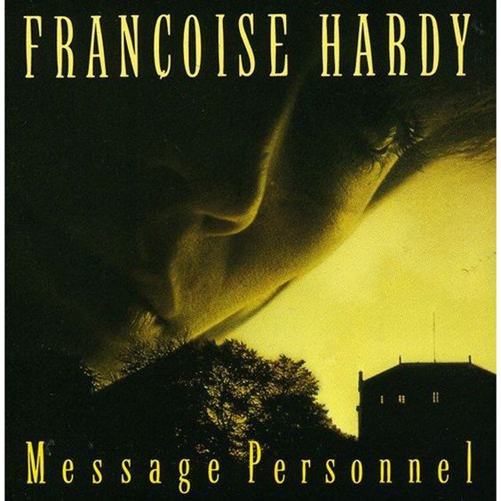 Francoise Hardy | Message personnel