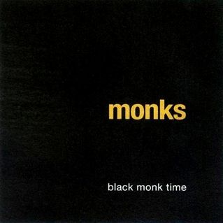 Monks | Black Monk Time