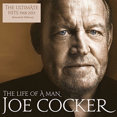 Joe Cocker |  Life Of A Man: The Ultimate Hits 1968-2013 - 2LP