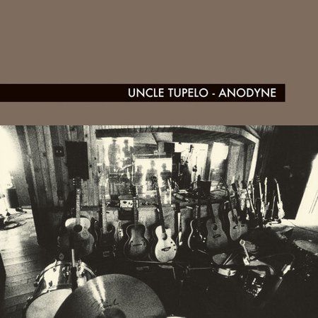 Uncle Tupelo | Anodyne