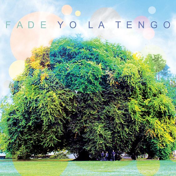 Yo La Tengo | Fade