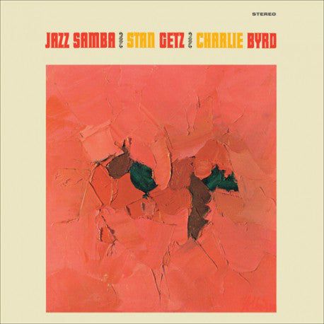 Stan Getz, Charlie Byrd | Jazz Samba