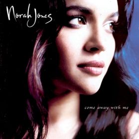 Norah Jones  | come away with me 