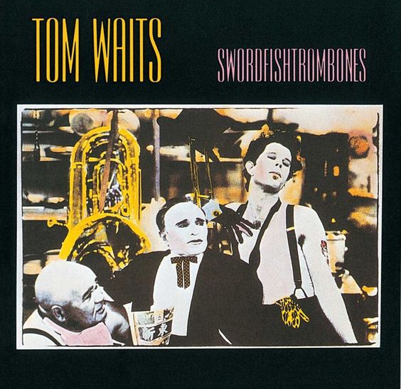 Tom Waits | Swordfishtrombones