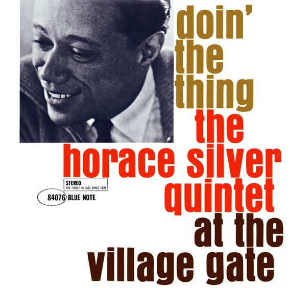 Horace Silver |  Doin’ The Thing At The Village Gate