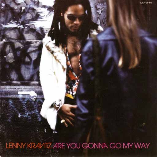 Lenny Kravitz | ARE YOU GONNA GO MY WAY