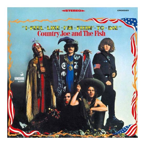 Country Joe & The Fish | I-Feel-Like-I'm-Fixin'-To-Die