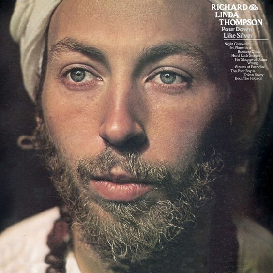 Richard & Linda Thompson | Pour Down Like Silver