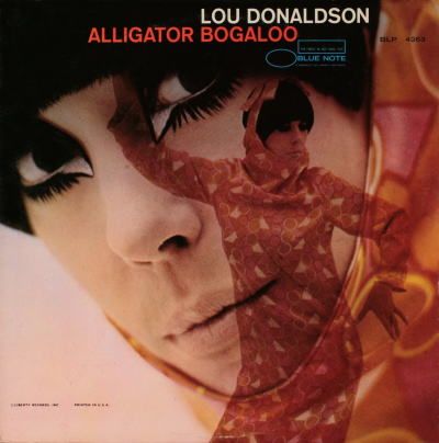 Lou Donaldson | Alligator Bogaloo