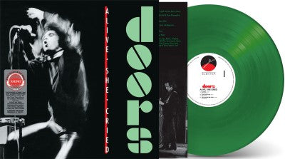 Alive, She Cried (Green Vinyl)