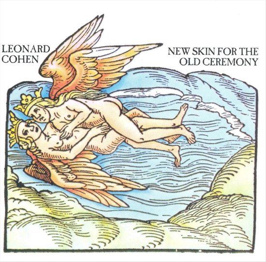 Leonard Cohen  | New Skin For The Old Ceremony