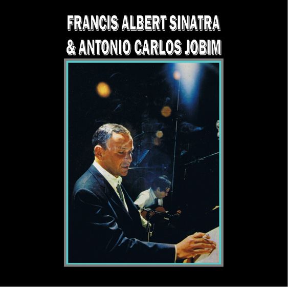 Frank Sinatra | Francis Albert Sinatra & Antonio Carlos Jobim