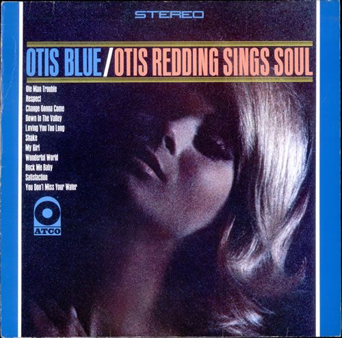 Otis Redding  | Otis Blue - Otis Redding Sing Soul